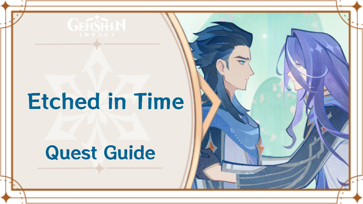 Genshin Impact - Etched in Time Quest Guide