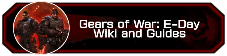Gears of War E-Day Wiki and Guides