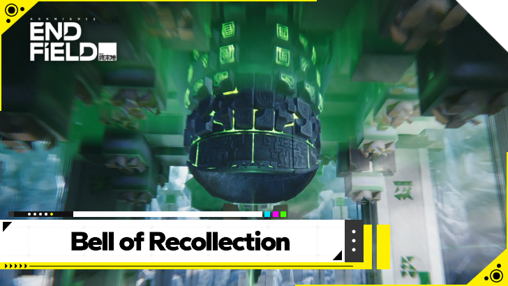 Arknights Endfield - Bell of Recollection