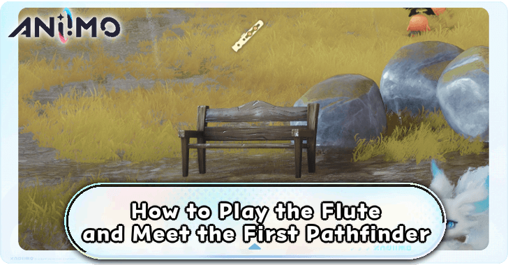 How to Play the Flute and Meet the First Pathfinder
