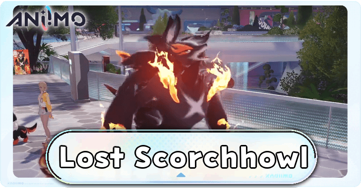 Lost Scorchhowl Walkthrough