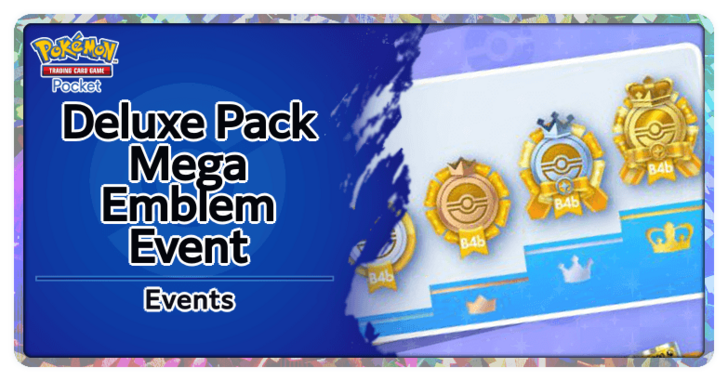 Pokemon TCG Pocket - Deluxe Pack Mega Emblem Event