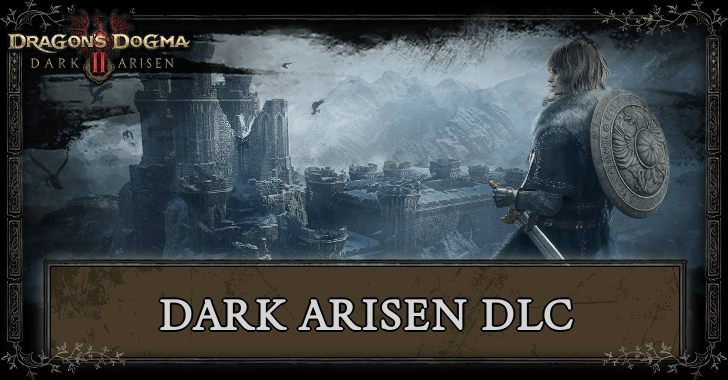 Dark Arisen DLC Guide