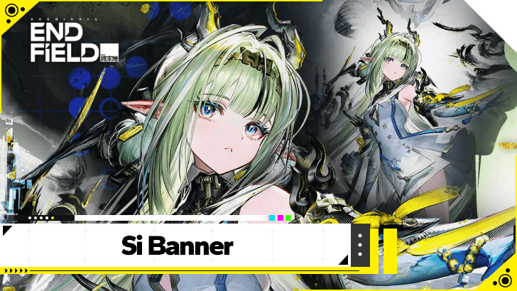 Arknights Endfield - Si Character Banner