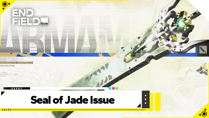 Arknights Endfield - Jade Vessel Issue Release Date and Schedule