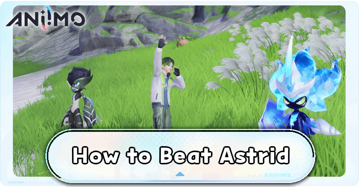 Aniimo - How to Beat Astrid