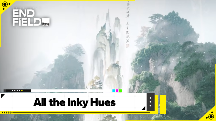 Arknights Endfield All the Inky Hues Guide