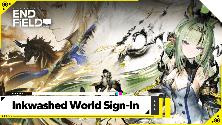 Arknights Endfield Inkwashed World Sign-In Guide