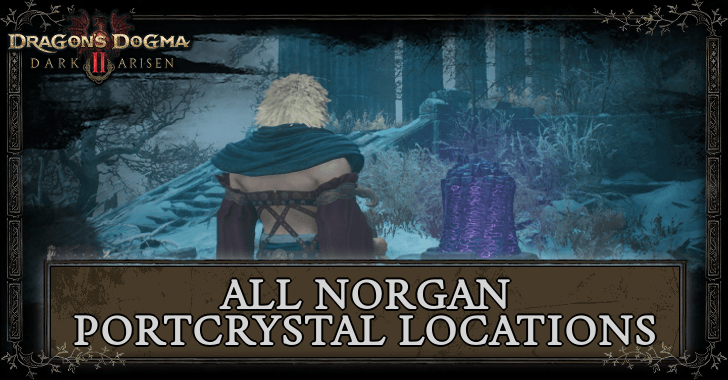 All Norgan Portcrystal Locations