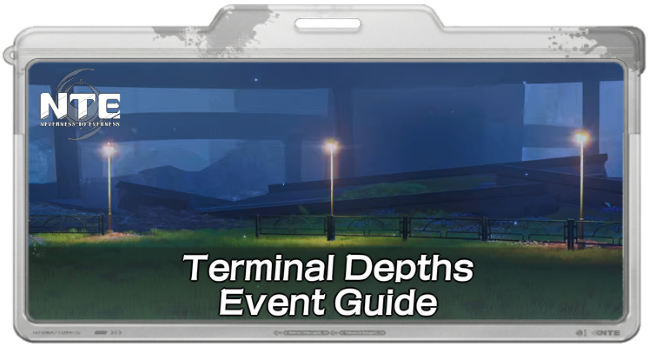 Event 0 Terminal Terminal Depths Event Guide | Neverness to Everness (NTE)|Game8