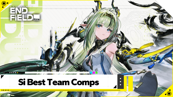 Arknights Endfield Si Best Team Comps