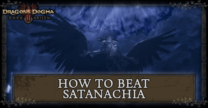 How to Beat Satanachia