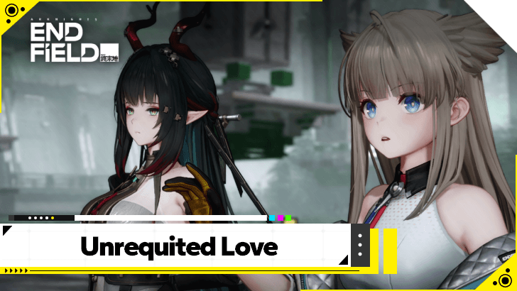 Arknights Endfield - Unrequited Love