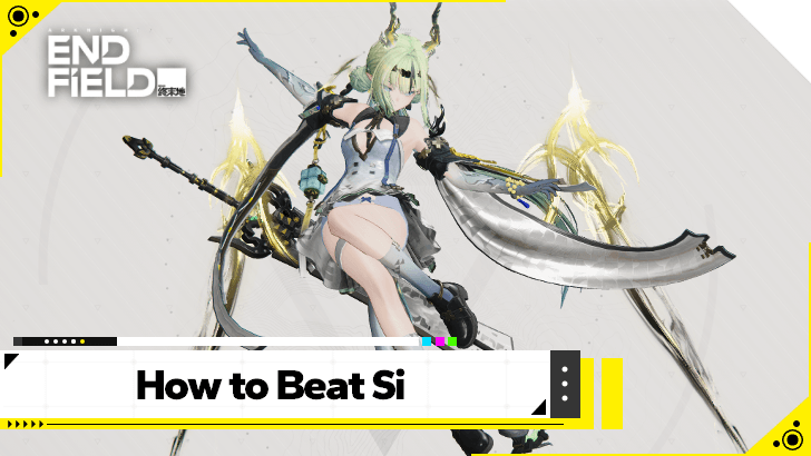 Arknights Endfield How to Beat Si