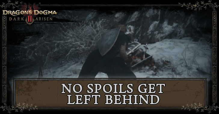 No Spoils Get Left Behind Walkthrough and Location | Dragon’s Dogma 2 ...