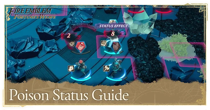 Poison Status Guide | Fire Emblem: Fortune's Weave｜Game8