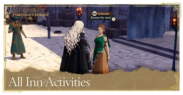 All Inn Activities | Fire Emblem: Fortune's Weave｜Game8