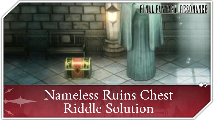 Nameless Ruins Chest Riddle Solution | Final Fantasy Resonance (FF ...