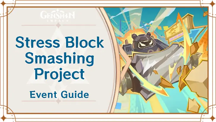 Genshin Impact - Stress Block Smashing Project Event Guide