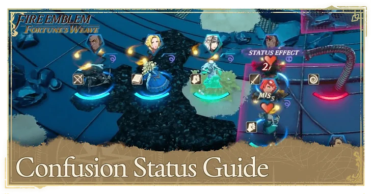 Confusion Status Guide | Fire Emblem: Fortune's Weave｜Game8