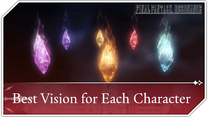 FF Resonance - Best Vision for Each Character