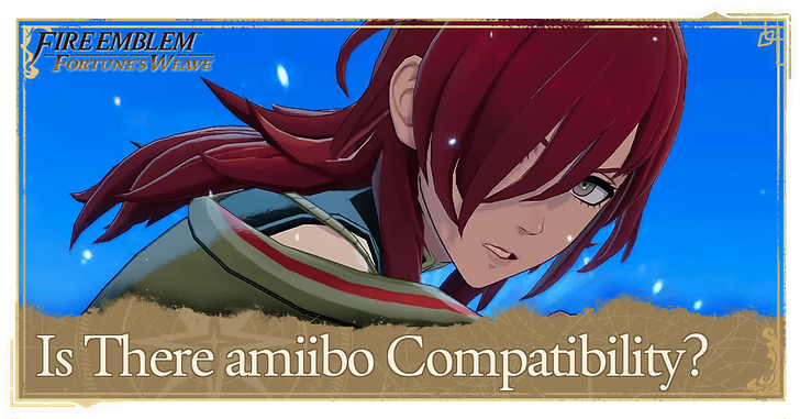 Is There amiibo Compatibility? | Fire Emblem: Fortune's Weave｜Game8